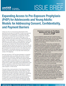 Issue Brief: Expanding Access to Pre-Exposure Prophylaxis (PrEP) for Adolescents and Young Adults: Models for Addressing Consent, Confidentiality, and Payment Barriers